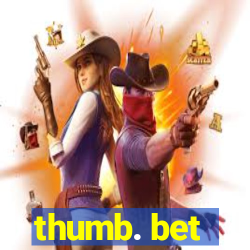 thumb. bet